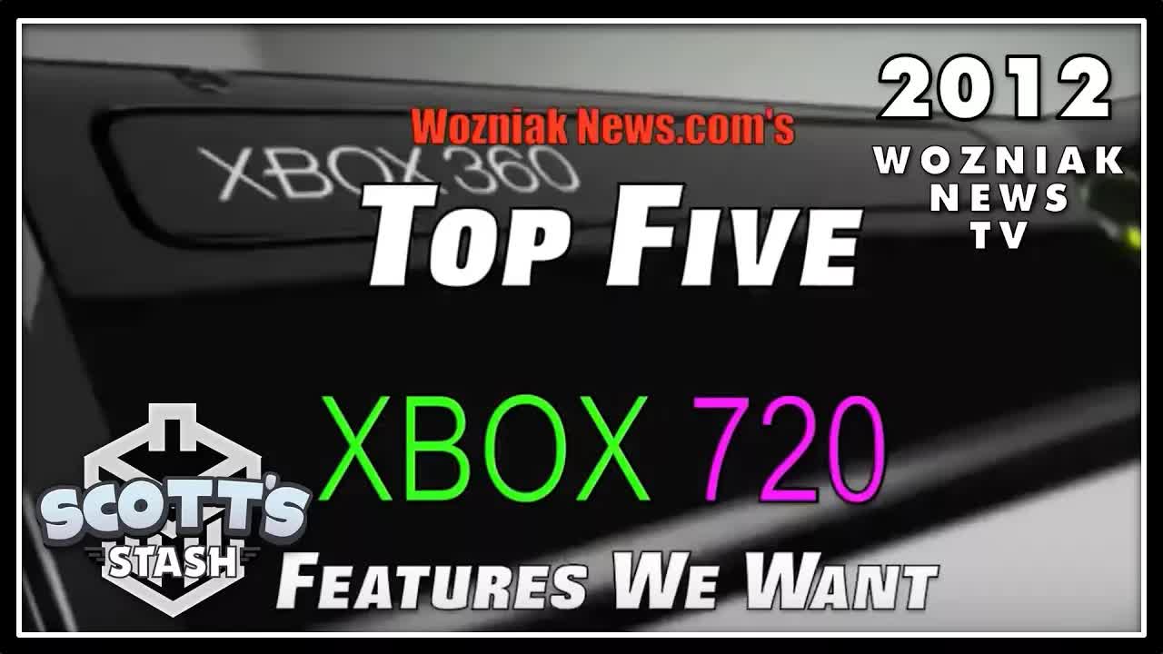 Top 5 Xbox 720 Features We Want (2012)
